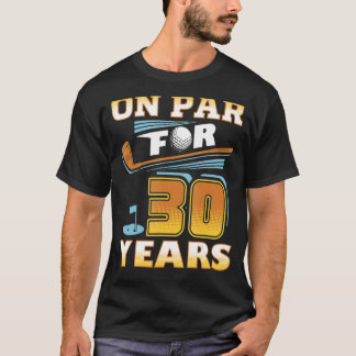 Auf Par für 30 Jahre Golf Player Golfer 30. Geburt T-Shirt