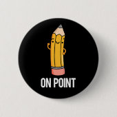 Auf Punkt Funny Pencil Pub Dark BG Button (Vorderseite)