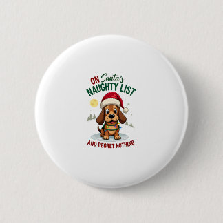 Auf Santas Weihnachts-Naughty-Liste Nichts bereuen Button