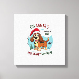 Auf Santas Weihnachts-Naughty-Liste Nichts bereuen Leinwanddruck