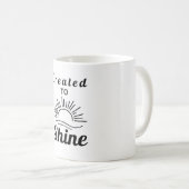 Auf Shine-Tasse erstellt Kaffeetasse (VorderseiteRechts)