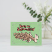 Auf Squatchin behalten Postkarte (Stehend Vorderseite)