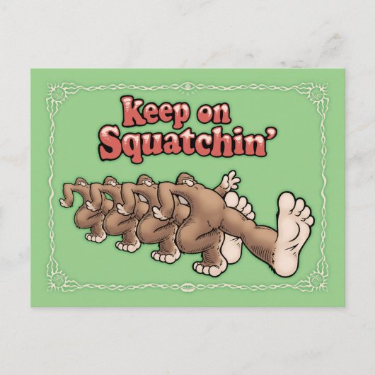 Auf Squatchin behalten Postkarte (Vorderseite)