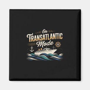 Auf Transatlantik-Modus-Shirt Transatlantik-Shirts Magnet