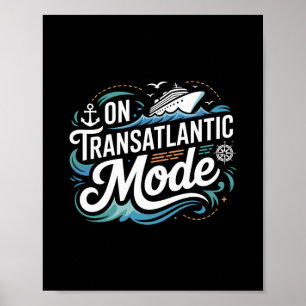 Auf Transatlantik-Modus-Shirt Transatlantik-Shirts Poster