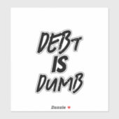 Auf unserer kostenlosen Schulden Aufkleber (Blatt)