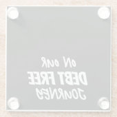 Auf unserer kostenlosen Schulden Glasuntersetzer (Rückseite)