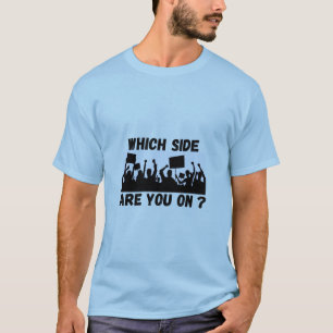 Auf welcher Seite bist du? T-Shirt