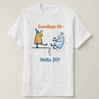 Auf Wiedersehen 19 – Hallo 20 Unisex T-Shirt
