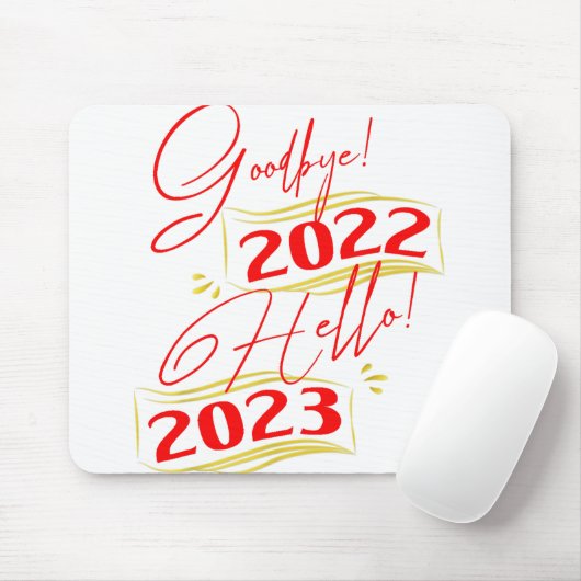 Auf Wiedersehen 2022 Hallo 2023 Neues Jahr 2023 Mousepad (Mit Mouse)