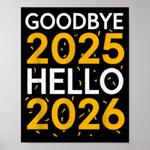 Auf Wiedersehen 2025 Hallo 2026 T-Shirt Neues Jahr Poster
