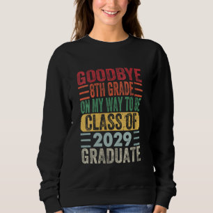 Auf Wiedersehen 8. Klasse, auf dem Weg zur Abschlu Sweatshirt