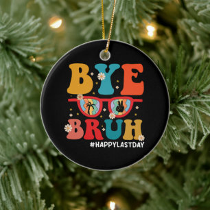 Auf Wiedersehen Bruder Lehrer Frohen letzten Schul Keramik Ornament