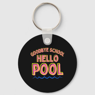 Auf Wiedersehen Schule Hallo Pool Mädchen Letzter Schlüsselanhänger