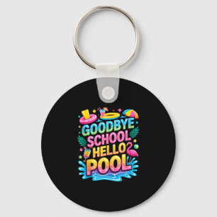 Auf Wiedersehen Schule Hallo Pool Sommerferien für Schlüsselanhänger