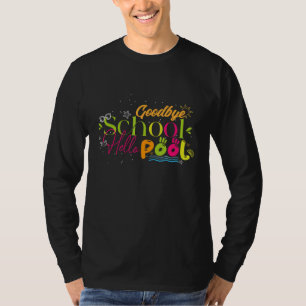 Auf Wiedersehen Schule Hallo Schwimmbad Groovy Let T-Shirt