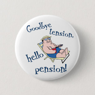 AUF WIEDERSEHEN SPANNUNG, HALLO PENSION! BUTTON