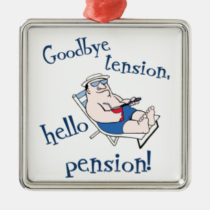 AUF WIEDERSEHEN SPANNUNG, HALLO PENSION! ORNAMENT AUS METALL