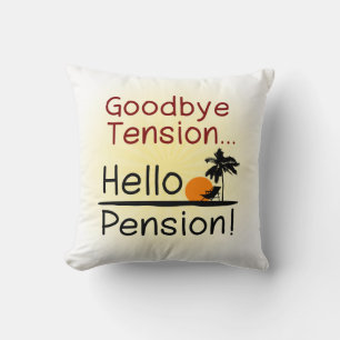 Auf Wiedersehen Spannung, hallo Pensions-lustiger Kissen
