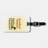 Auf Wiedersehen Tension, Hallo Pension Funny Retir Gepäckanhänger (Vorderseite horizontal)