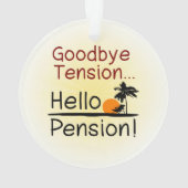 Auf Wiedersehen Tension, Hallo Pension Funny Retir Ornament (Rückseite)