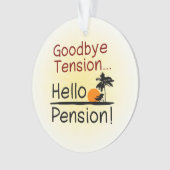 Auf Wiedersehen Tension, Hallo Pension Funny Retir Ornament (Vorderseite)