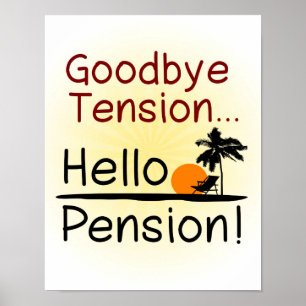 Auf Wiedersehen Tension, Hallo Pension Funny Retir Poster