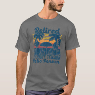 Auf Wiedersehen Tension Hallo Pension Ruhestand 2 T-Shirt