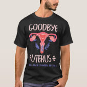 Auf Wiedersehen Uterus Hysterektomie Uterusentfern T-Shirt (Vorderseite)