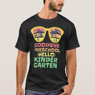 Auf Wiedersehen Vorschule Hallo Kindergarten Lehre T-Shirt