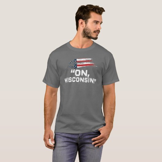 Auf Wisconsin! - Ziviles Kriegszitat T-Shirt (Vorne ganz)