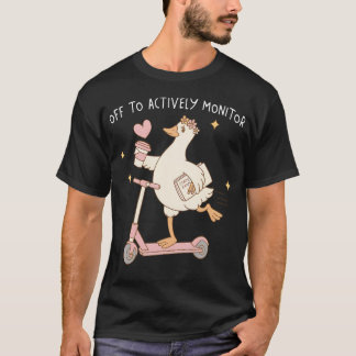 Auf zu aktiver Überwachung des Lehrer-Testtages T-Shirt