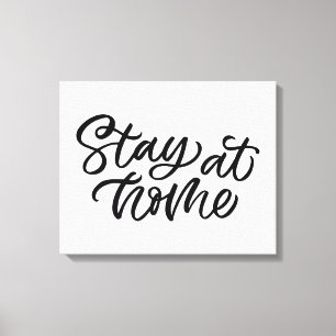 Auf Zuhause bleibe EXTRAVAGANTER SCHRIFTART Leinwanddruck