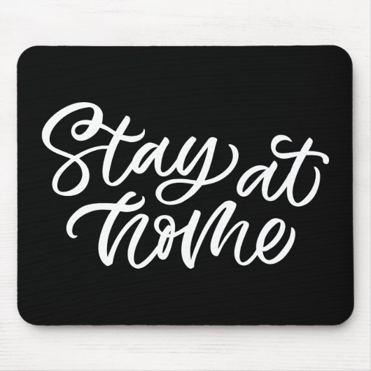 Auf Zuhause bleibe | EXTRAVAGANTER SCHRIFTART Mousepad (Vorne)