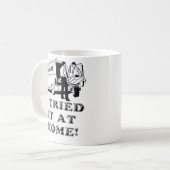 Auf Zuhause Funny Mug Spaß getestet Kaffeetasse (Vorderseite Links)