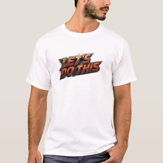 Auffallende LET'S DO THIS Modekunst T-Shirt (Vorderseite)
