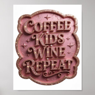 Auffallendes Gold KAFFEE KINDER WEIN WIEDERHOLUNG Poster