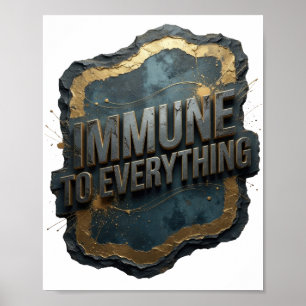 Auffallendes Grau IMMUN GEGEN ALLES 3D-Textkunst Poster