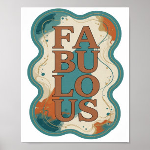 Auffallendes orangefarbenes FABULOUS 3D-Textkunstw Poster