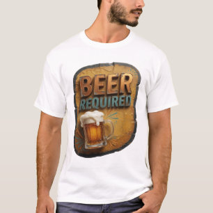 Auffälliges BIER ERFORDERLICH Textdesign T-Shirt