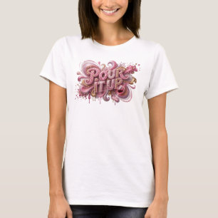 Auffälliges Rosa POUR IT UP T-Shirt