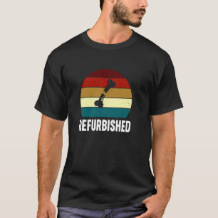 Aufgearbeitete Schulteroperation Wiederherstellung T-Shirt