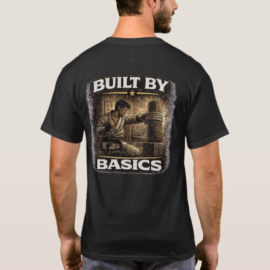 Aufgebaut von Basics Karate T-Shirt (Rückseite)