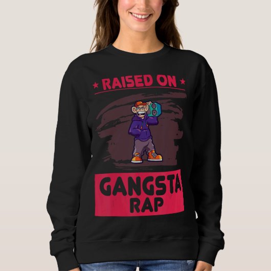 Aufgewachsen auf Gangsta Rap Spaß Sweatshirt (Vorderseite)