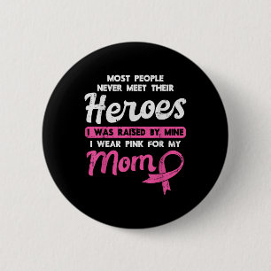 Aufgewachsen durch mein Heroenrosa für Mama Brustk Button