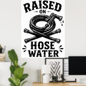 Aufgewachsen mit Schlauchwasser Poster (Heimbüro)