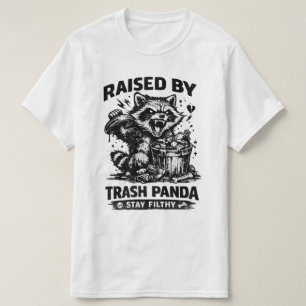Aufgewachsen von Waschbär Bleib Dreckig Lustiger T T-Shirt
