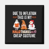 Aufgrund der Inflation Dies ist mein HalloDankeMas Magnet (Vorne)