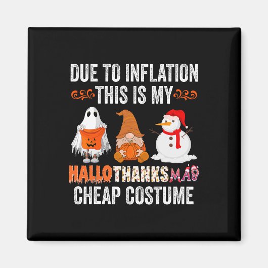 Aufgrund der Inflation Dies ist mein HalloDankeMas Magnet (Vorne)