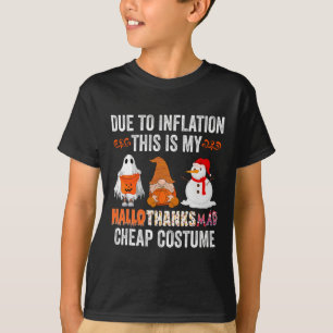 Aufgrund der Inflation Dies ist mein HalloDankeMas T-Shirt